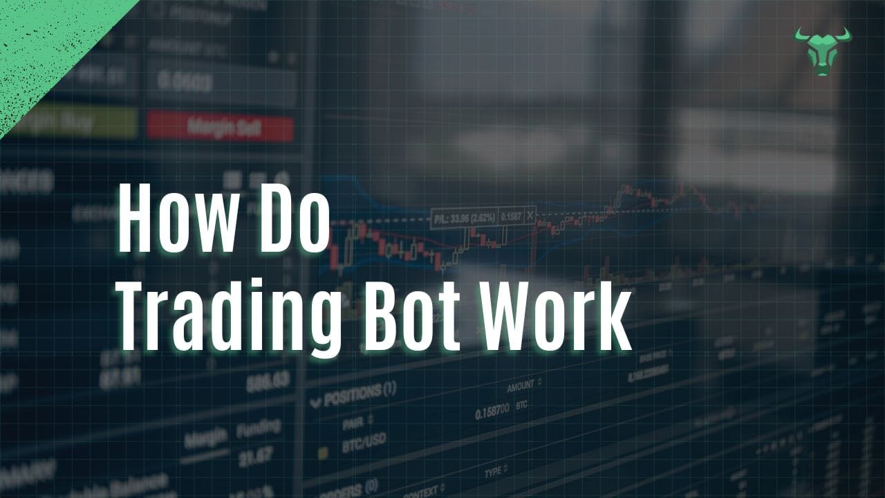 How Do Trading Bots Work